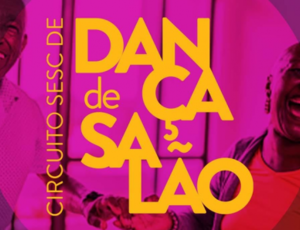 Circuito Sesc de Dança de Salão: Unidades do Sesc RJ terão os tradicionais bailes para idosos neste mês de agosto