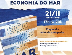 Dia 21 às  17 horas, estará sendo lançado o livro 'Economia do Mar' na Sede da Fecomércio