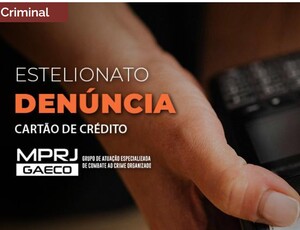 GAECO / MPRJ denuncia quadrilha especializada em fraudar compras com cartão de crédito que atuava na Barra da Tijuca