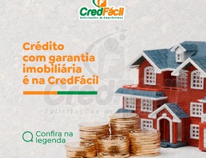 CredFácil: Soluções Financeiras com Garantia Imobiliária e Crédito Consignado