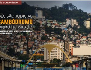 MPRJ obtém decisão judicial determinando que município do Rio e Ligas das Escolas de Samba resolvam irregularidades no Sambódromo