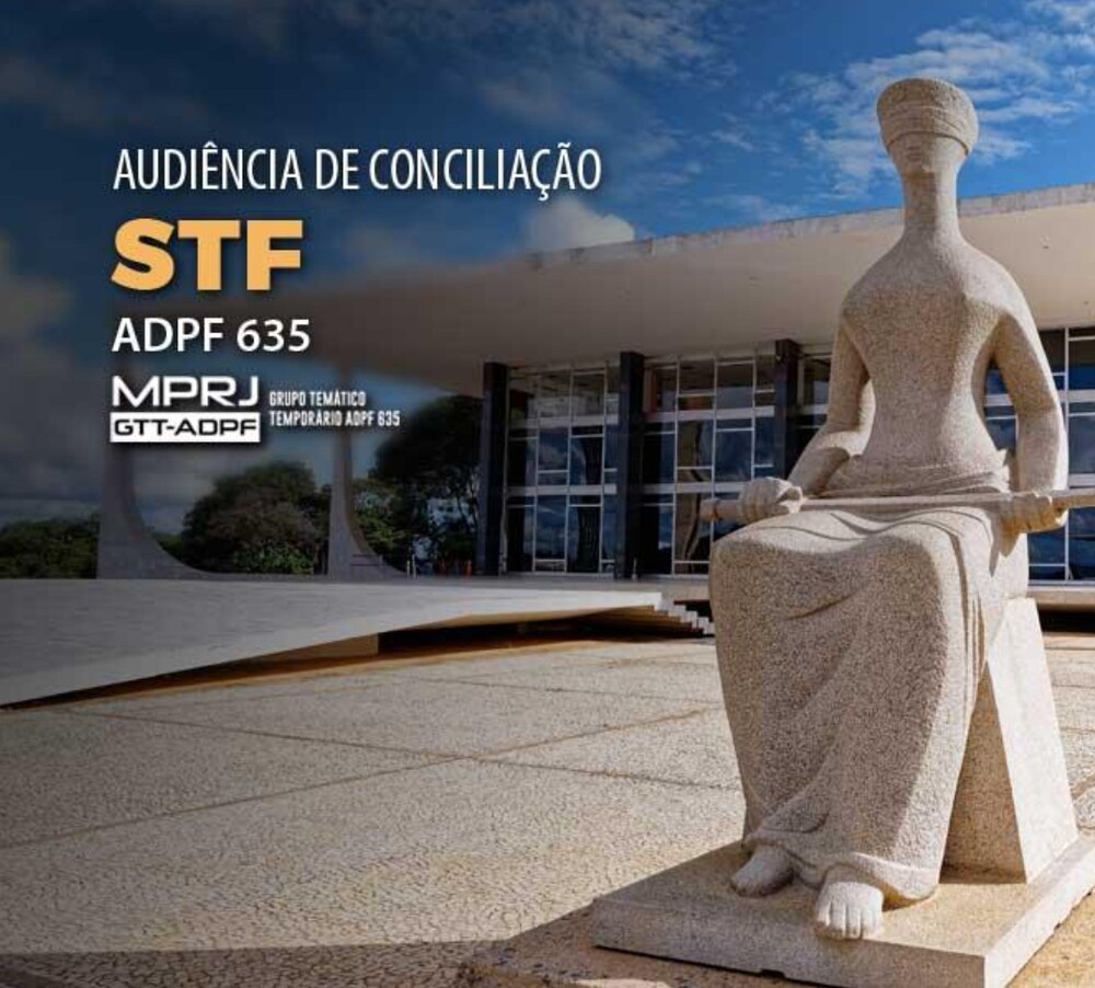 MPRJ participou  de uma audiência da famigerada ADPF 635 que limita a atuação da polícia nas favelas do Rio