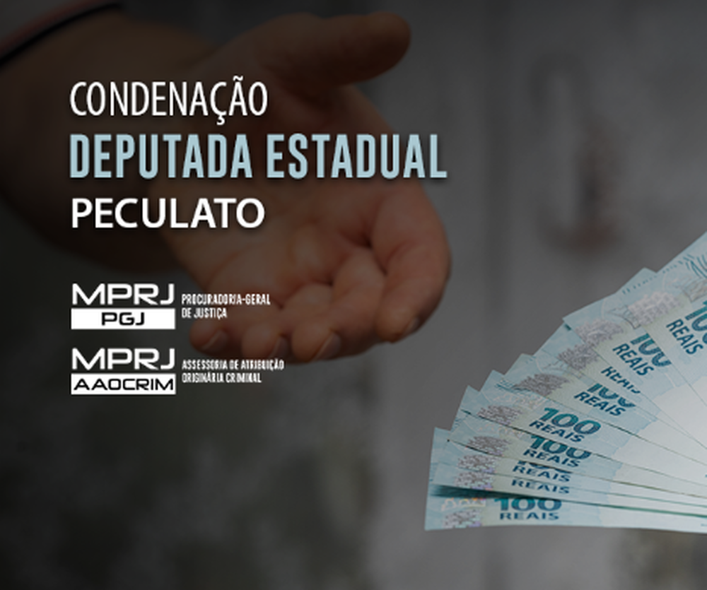 Justiça mantém condenação de deputada estadual por peculato, após denúncia do MPRJ