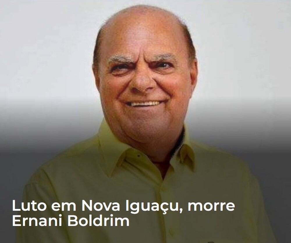 Luto em Nova Iguaçu, morre Ernani Boldrim