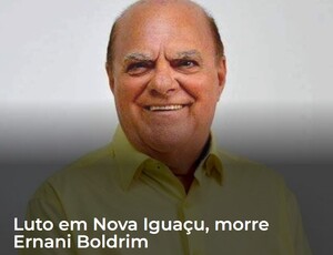 Luto em Nova Iguaçu, morre Ernani Boldrim