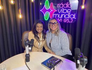 Vandinha Lopes e Alessandra Astolphi estreiam programa na Rádio Vibe Mundial