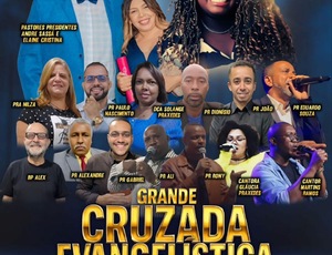Grande Cruzada Evangelística promete impactar vidas na Chatuba de Mesquita no dia 30 de julho