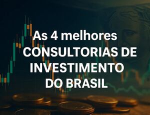 As 4 melhores consultorias de investimentos do Brasil (segundo o ranking BTG Pactual)