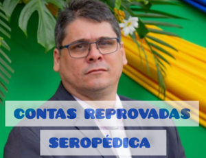 TCE rejeita contas de prefeito Professor Lucas de Seropédica por déficit de R$ 34,3 milhões e ex-vereador pede impeachment