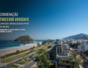 MPRJ obtém condenação de torcedor uruguaio a 6 anos de prisão por tumulto generalizado no Recreio