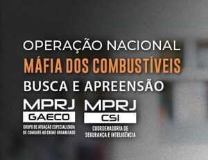GAECO e CSI/MPRJ cumprem mandados em ação nacional contra fraudes bilionárias no setor de combustíveis