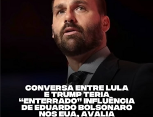 Ligação entre Trump e Lula enfraquece influência de Eduardo Bolsonaro nos EUA