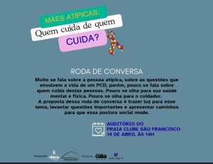 Mães Atípicas. Quem cuida de quem cuida?