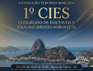   1º CIES – Congresso de Injetáveis e Emagrecimento Sorovitta acontece nos dias 25 e 26 de abril, na Barra da Tijuca