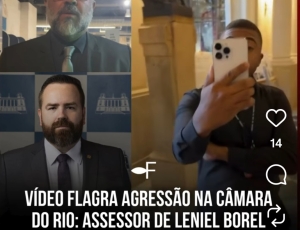 BARRACO NA CÂMARA DO RIO: vídeo mostra assessor de Leniel Borel partindo para cima de advogado dentro do prédio do Legislativo