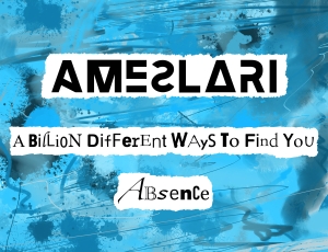 Singles  “Absence” e “A Billion Different Ways To Find You” são as novas apostas de  AMESLARI nas plataformas digitais