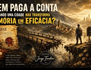 Quem paga a conta quando uma cidade tem a origem reconhecida, mas não a transforma em destino?