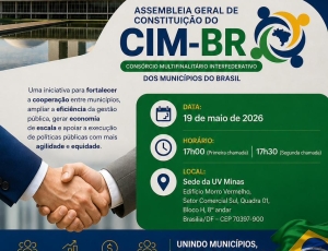 Chamada Pública vai reunir centenas de prefeitos em Brasília para a criação do CIM-BR, o novo Consórcio Interfederativo dos Municípios do Brasil 
