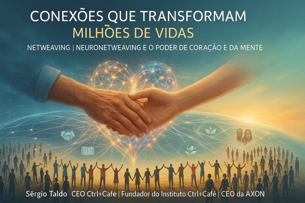 NETWEAVING E NEURONETWEAVING: O ANTÍDOTO PARA O MUNDO LÍQUIDO, DIGITAL E PÓS-IA GENERATIVA
