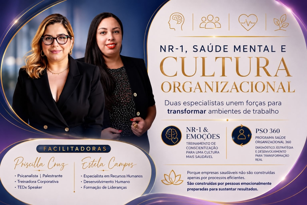 NR-1, Saúde Mental e Cultura Organizacional: duas especialistas unem forças para transformar ambientes de trabalho