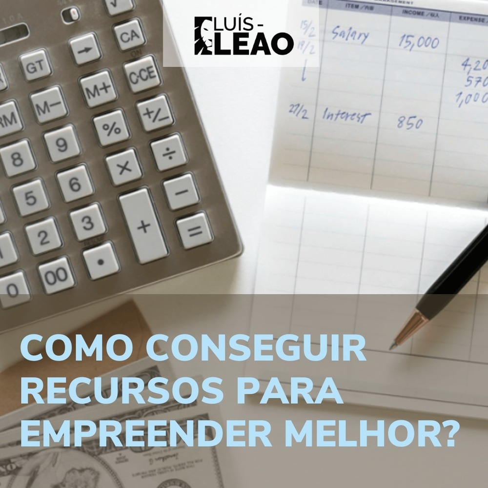 Como conseguir recursos para empreender melhor?