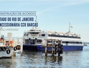 MPRJ participa da construção de acordo entre o Estado do Rio de Janeiro e a Concessionária CCR Barcas